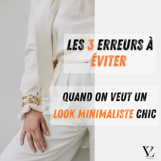 Les 3 erreurs à éviter quand on veut un look minimaliste chic